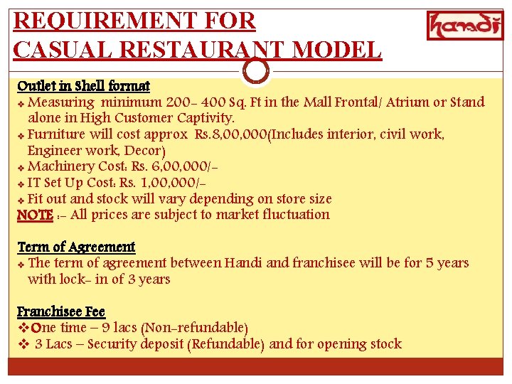 REQUIREMENT FOR CASUAL RESTAURANT MODEL Outlet in Shell format v Measuring minimum 200 -