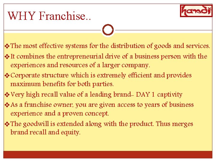 WHY Franchise. . v. The most effective systems for the distribution of goods and