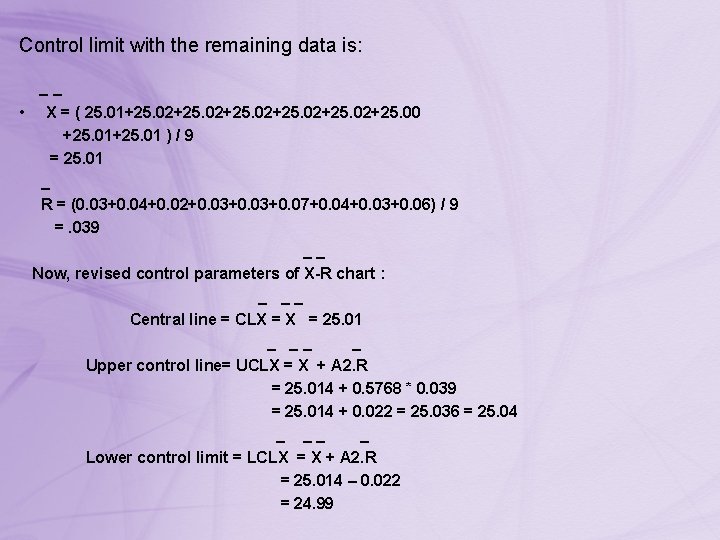 Control limit with the remaining data is: __ • X = ( 25. 01+25.