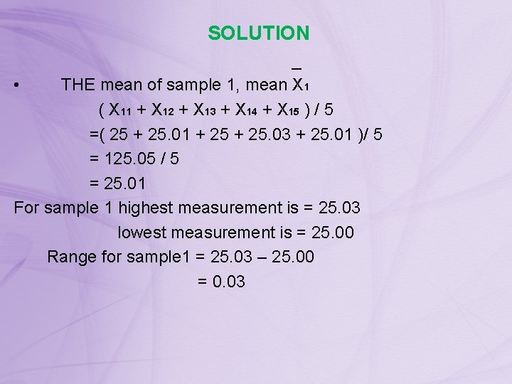 SOLUTION _ • THE mean of sample 1, mean X 1 ( X 11