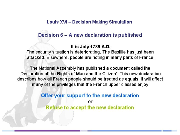 Louis XVI – Decision Making Simulation Decision 6 – A new declaration is published