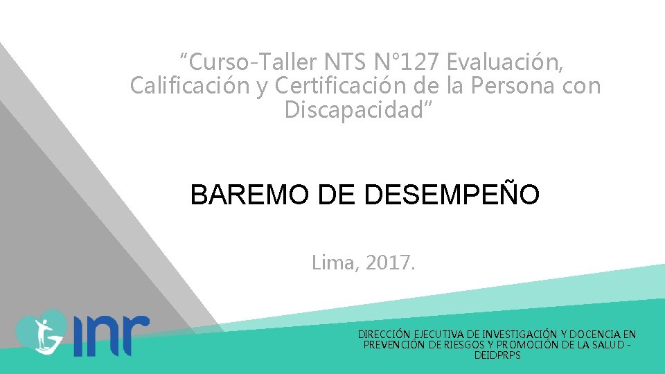 “Curso-Taller NTS N° 127 Evaluación, Calificación y Certificación de la Persona con Discapacidad” BAREMO