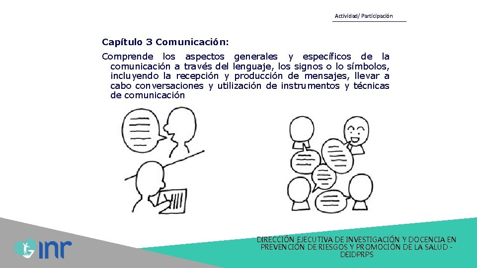 Actividad/ Participación Capítulo 3 Comunicación: Comprende los aspectos generales y específicos de la comunicación