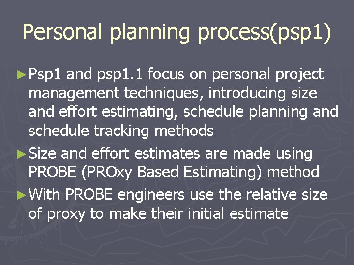 Personal planning process(psp 1) ► Psp 1 and psp 1. 1 focus on personal Personal planning process(psp 1) ► Psp 1 and psp 1. 1 focus on personal