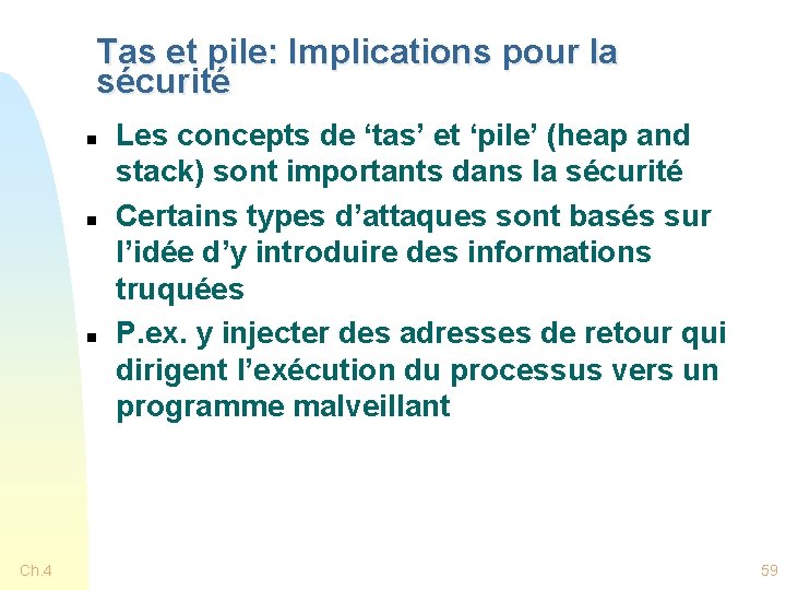 Tas et pile: Implications pour la sécurité n n n Ch. 4 Les concepts