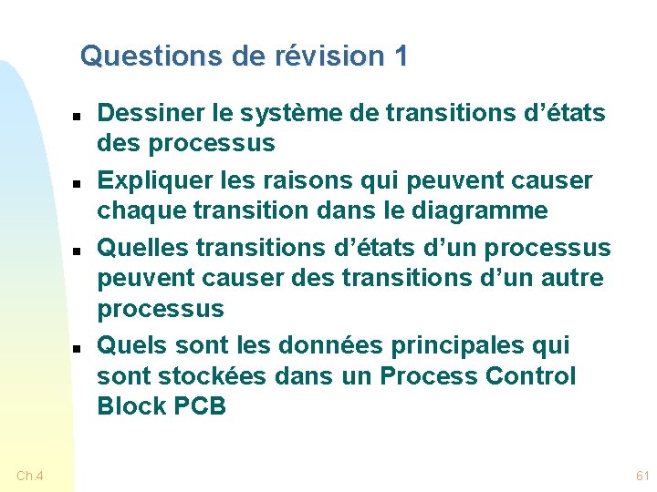 Questions de révision 1 n n Ch. 4 Dessiner le système de transitions d’états