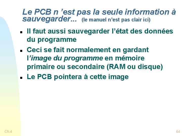 Le PCB n ’est pas la seule information à sauvegarder. . . (le manuel