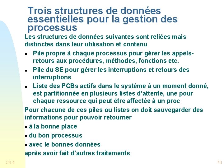 Trois structures de données essentielles pour la gestion des processus Les structures de données