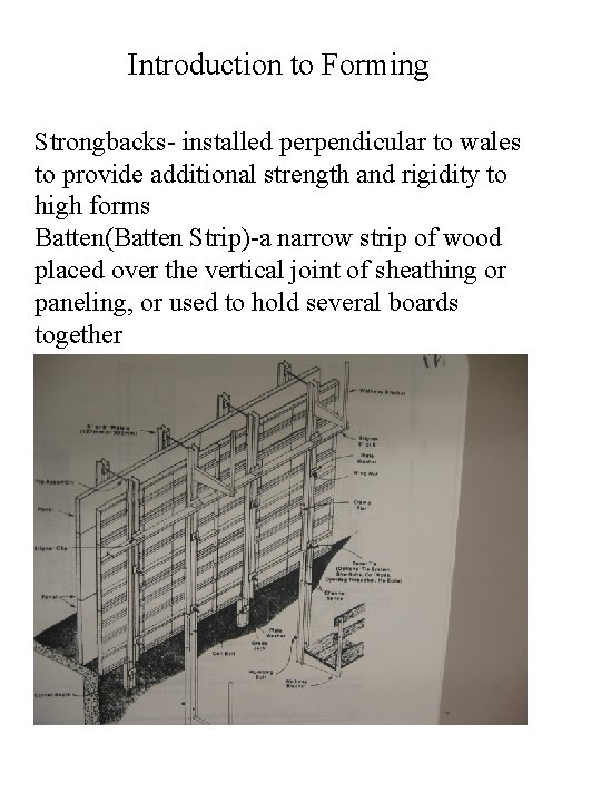 Introduction to Forming Strongbacks- installed perpendicular to wales to provide additional strength and rigidity