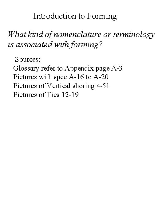 Introduction to Forming What kind of nomenclature or terminology is associated with forming? Sources: