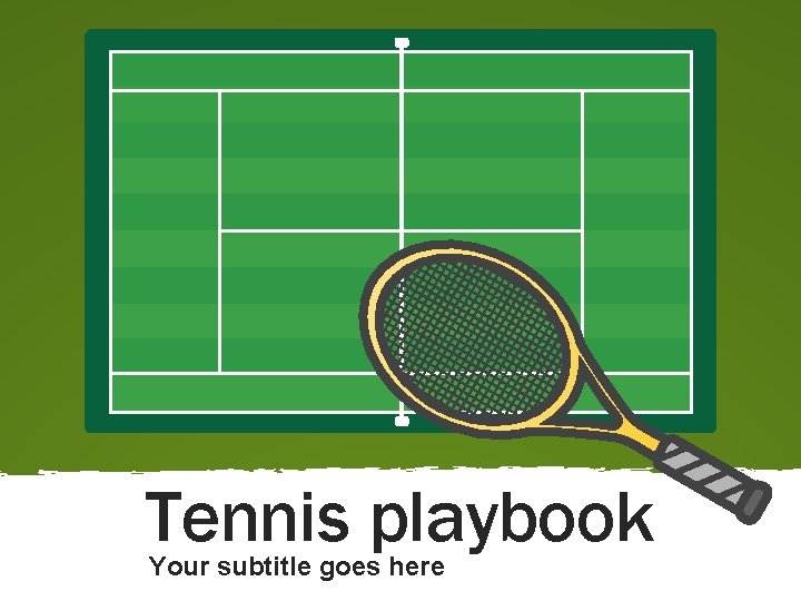 Tennis playbook Your subtitle goes here 