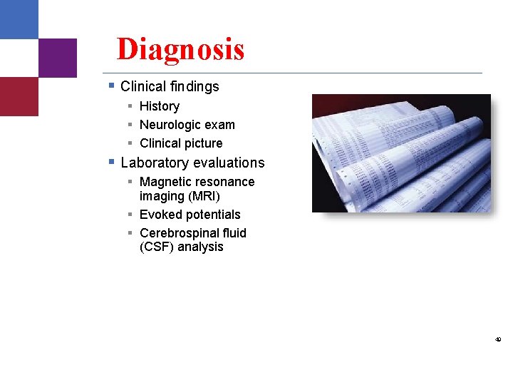 Diagnosis § Clinical findings § History § Neurologic exam § Clinical picture § Laboratory Diagnosis § Clinical findings § History § Neurologic exam § Clinical picture § Laboratory