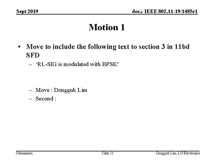 Sept 2019 doc. : IEEE 802. 11 -19/1485 r 1 Motion 1 • Move