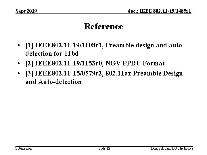 Sept 2019 doc. : IEEE 802. 11 -19/1485 r 1 Reference • [1] IEEE