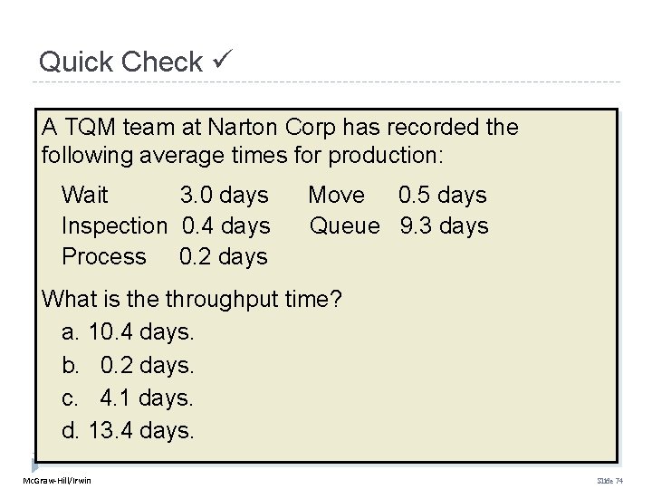 Quick Check A TQM team at Narton Corp has recorded the following average times Quick Check A TQM team at Narton Corp has recorded the following average times