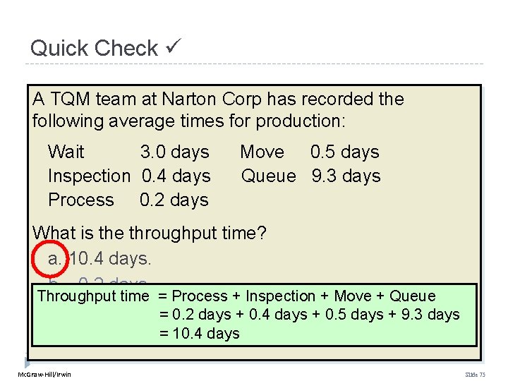 Quick Check A TQM team at Narton Corp has recorded the following average times Quick Check A TQM team at Narton Corp has recorded the following average times