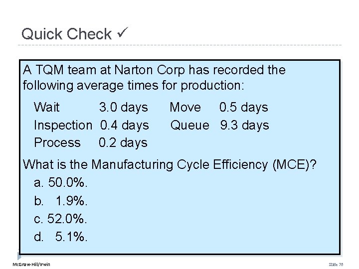 Quick Check A TQM team at Narton Corp has recorded the following average times Quick Check A TQM team at Narton Corp has recorded the following average times