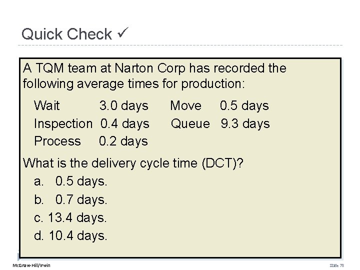 Quick Check A TQM team at Narton Corp has recorded the following average times Quick Check A TQM team at Narton Corp has recorded the following average times