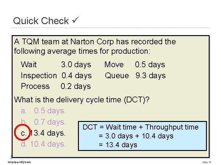Quick Check A TQM team at Narton Corp has recorded the following average times Quick Check A TQM team at Narton Corp has recorded the following average times