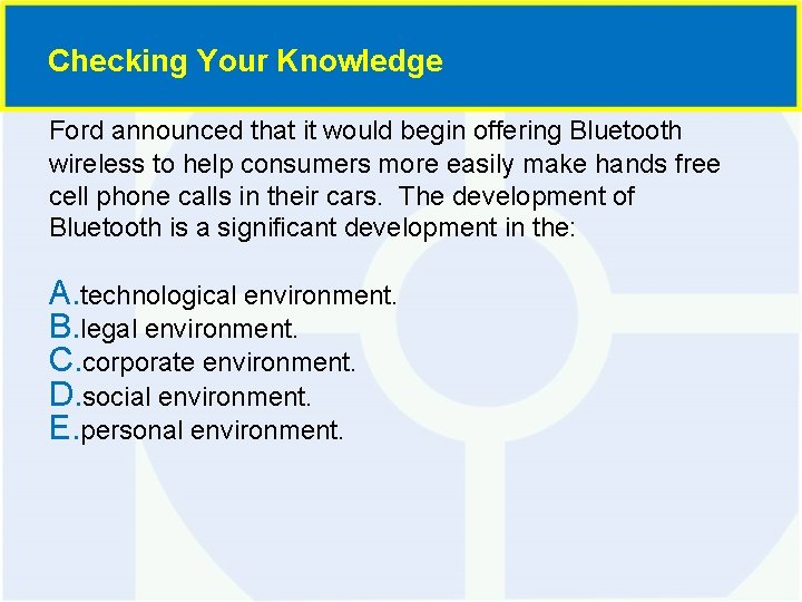Checking Your Knowledge Ford announced that it would begin offering Bluetooth wireless to help
