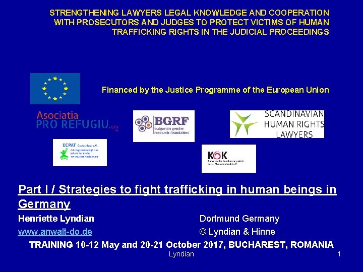 STRENGTHENING LAWYERS LEGAL KNOWLEDGE AND COOPERATION WITH PROSECUTORS AND JUDGES TO PROTECT VICTIMS OF