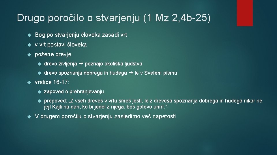 Drugo poročilo o stvarjenju (1 Mz 2, 4 b-25) Bog po stvarjenju človeka zasadi