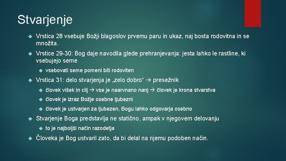 Stvarjenje Vrstica 28 vsebuje Božji blagoslov prvemu paru in ukaz, naj bosta rodovitna in