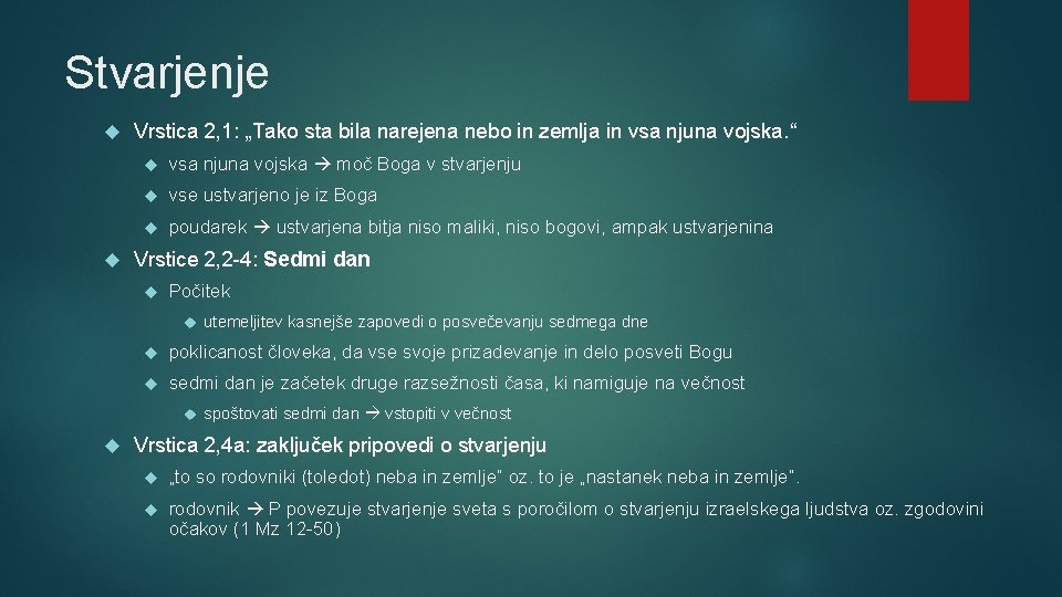 Stvarjenje Vrstica 2, 1: „Tako sta bila narejena nebo in zemlja in vsa njuna