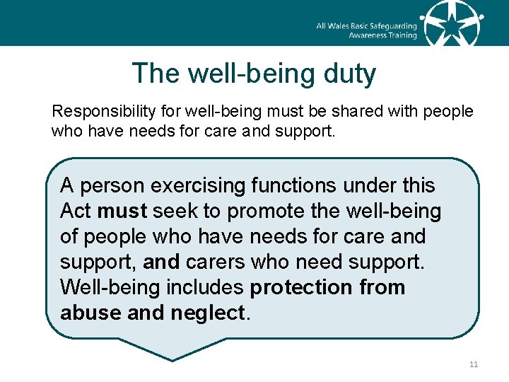 The well-being duty Responsibility for well-being must be shared with people who have needs