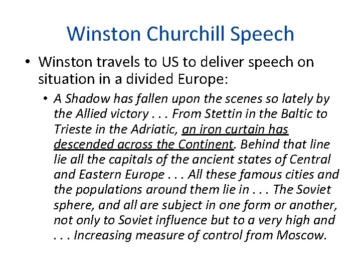 Winston Churchill Speech • Winston travels to US to deliver speech on situation in