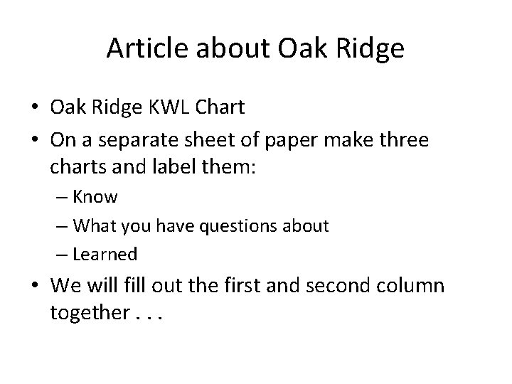 Article about Oak Ridge • Oak Ridge KWL Chart • On a separate sheet