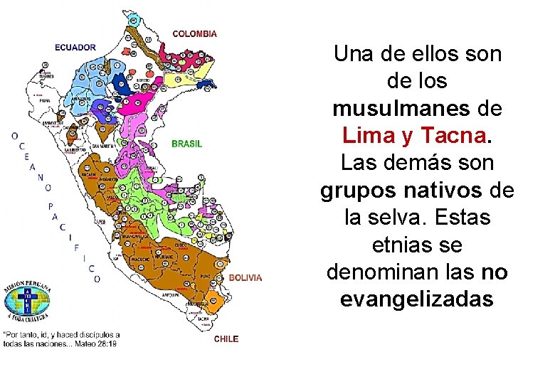 Una de ellos son de los musulmanes de Lima y Tacna. Las demás son Una de ellos son de los musulmanes de Lima y Tacna. Las demás son