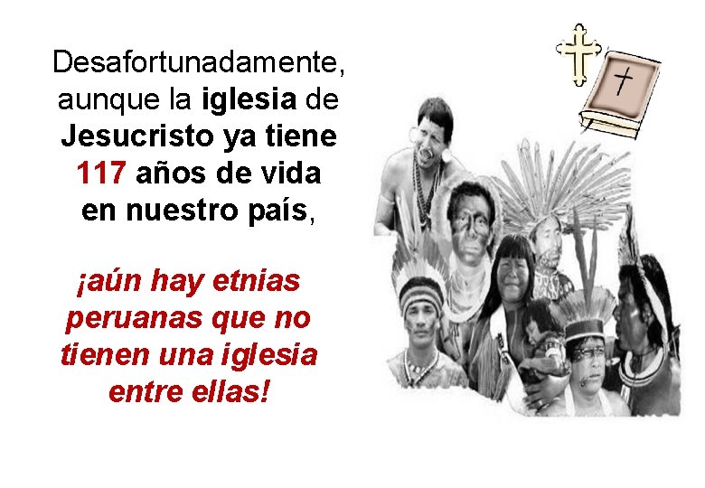 Desafortunadamente, aunque la iglesia de Jesucristo ya tiene 117 años de vida en nuestro Desafortunadamente, aunque la iglesia de Jesucristo ya tiene 117 años de vida en nuestro