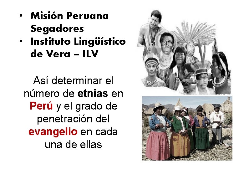 • Misión Peruana Segadores • Instituto Lingüístico de Vera – ILV Así determinar • Misión Peruana Segadores • Instituto Lingüístico de Vera – ILV Así determinar