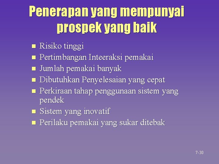 Penerapan yang mempunyai prospek yang baik n n n n Risiko tinggi Pertimbangan Inteeraksi Penerapan yang mempunyai prospek yang baik n n n n Risiko tinggi Pertimbangan Inteeraksi