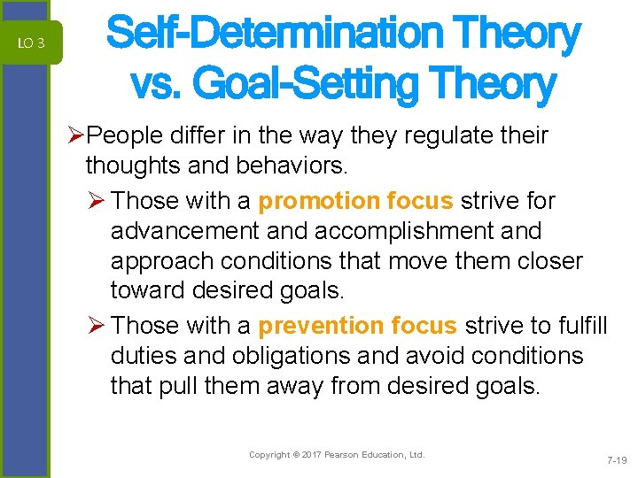 LO 3 Self-Determination Theory vs. Goal-Setting Theory ØPeople differ in the way they regulate