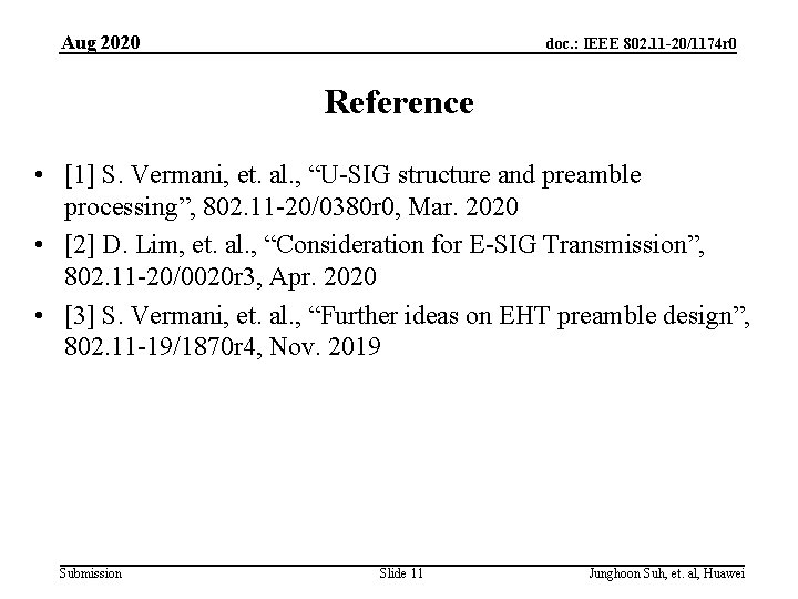 Aug 2020 doc. : IEEE 802. 11 -20/1174 r 0 Reference • [1] S.