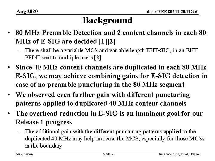Aug 2020 doc. : IEEE 802. 11 -20/1174 r 0 Background • 80 MHz