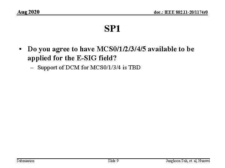 Aug 2020 doc. : IEEE 802. 11 -20/1174 r 0 SP 1 • Do