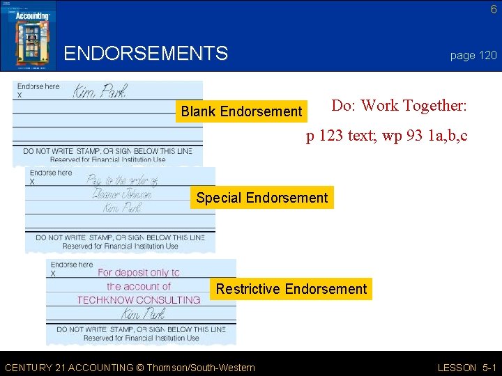 6 ENDORSEMENTS page 120 Do: Work Together: Blank Endorsement p 123 text; wp 93