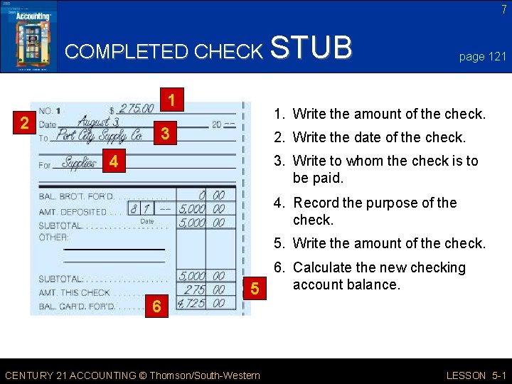 7 COMPLETED CHECK STUB 1 2 page 121 1. Write the amount of the