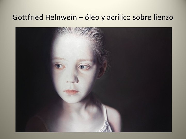 Gottfried Helnwein – óleo y acrílico sobre lienzo 