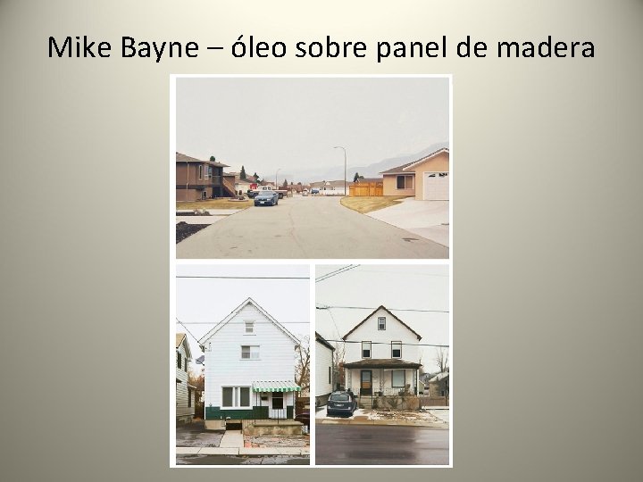 Mike Bayne – óleo sobre panel de madera 
