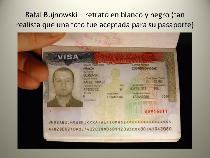 Rafal Bujnowski – retrato en blanco y negro (tan realista que una foto fue