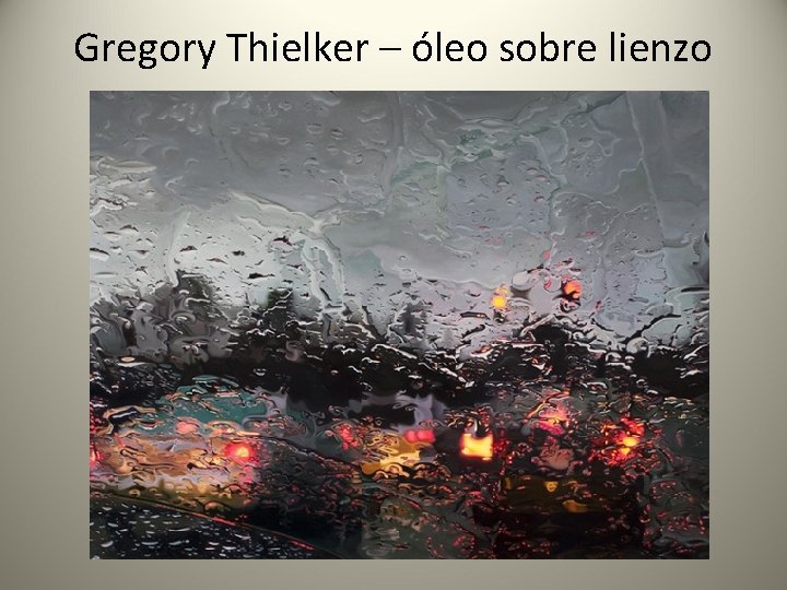Gregory Thielker – óleo sobre lienzo 