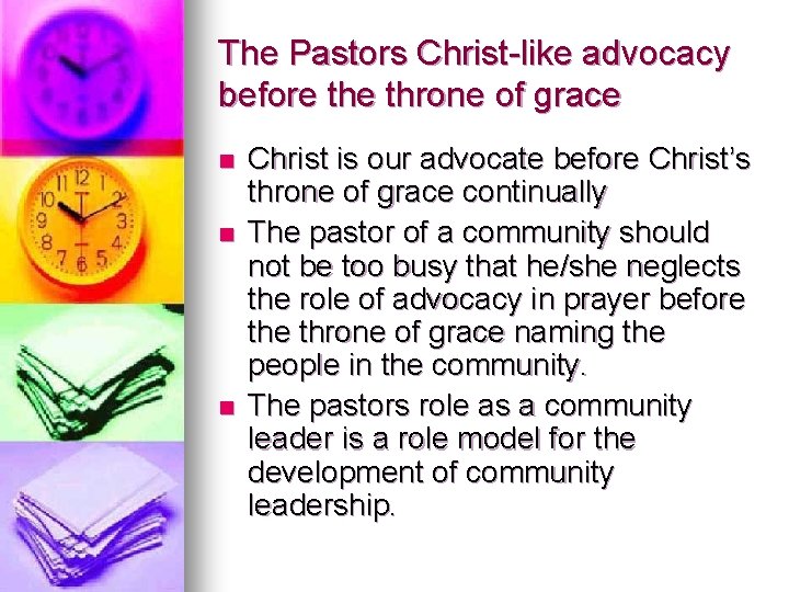 The Pastors Christ-like advocacy before throne of grace n n n Christ is our