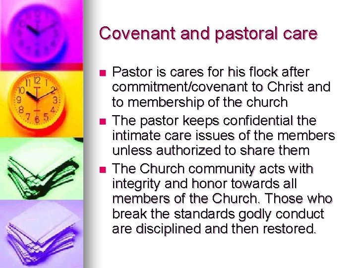 Covenant and pastoral care n n n Pastor is cares for his flock after