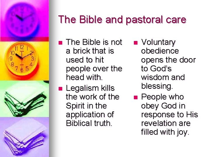 The Bible and pastoral care n n The Bible is not a brick that