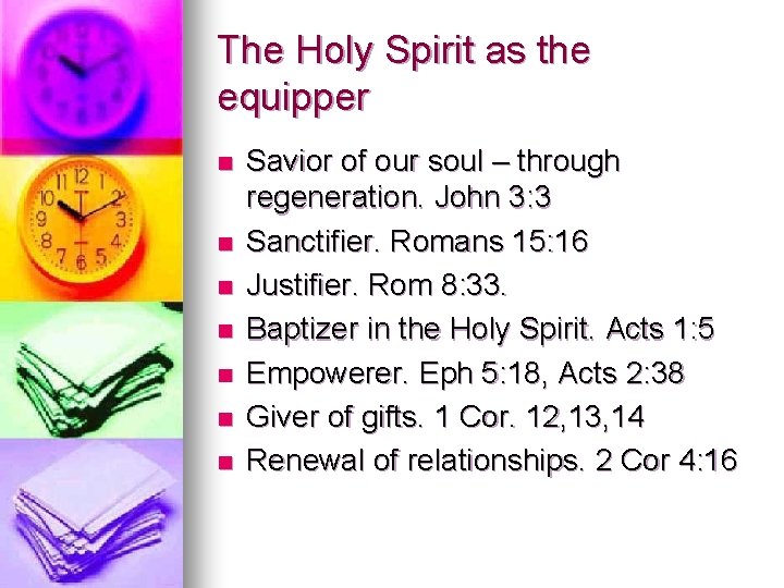 The Holy Spirit as the equipper n n n n Savior of our soul