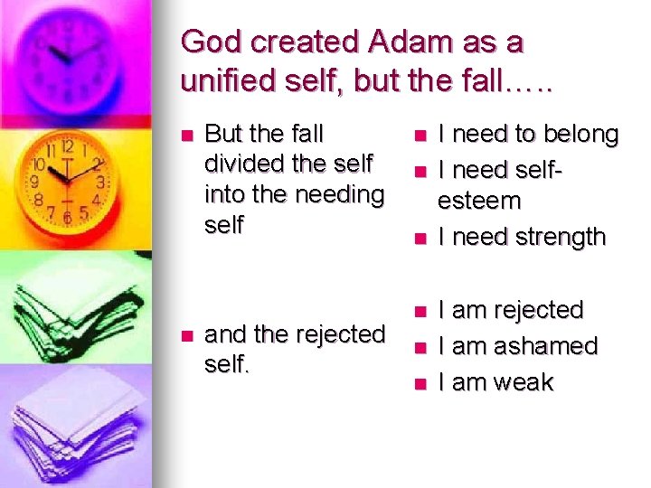 God created Adam as a unified self, but the fall…. . n n But
